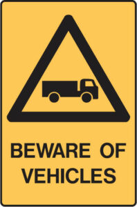 Beware of vehicles